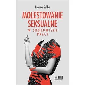 Molestowanie seksualne w środowisku pracy