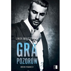 Mroczne pożądanie. T.1 Gra pozorów