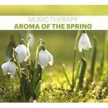 Music Therapy. Aroma Of The Spring CD