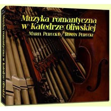 Muzyka romantyczna w Katedrze Oliwskiej CD