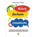 Mówię słucham rozumiem Materiały dla uczniów wspierające rozwój kompetencji komunikacyjnych i społecznych