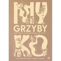 Myko. Grzyby. Raport z naszego świata