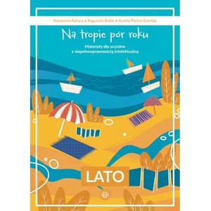 Na tropie pór roku Lato materiały dla uczniów z niepełnosprawnością intelektualną