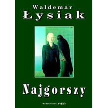 Najgorszy - Waldemar Łysiak