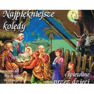 Najpiękniejsze Kolędy Śpiewane Przez Dzieci CD