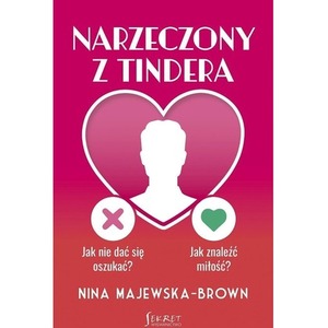 Narzeczony z Tindera. Jak nie dać się oszukać?