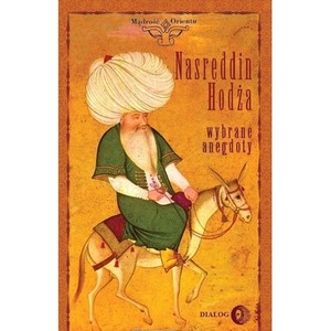 Nasreddin Hodża Wybrane anegdoty