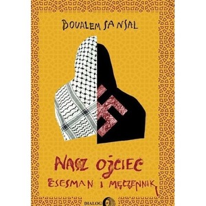 Nasz ojciec esesman i męczennik