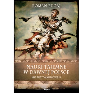 Nauki tajemne w dawnej Polsce. Mistrz Twardowski