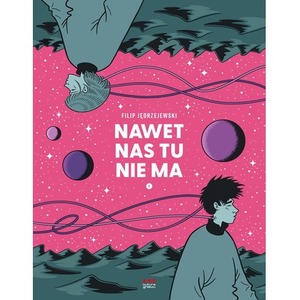 Nawet nas tu nie ma