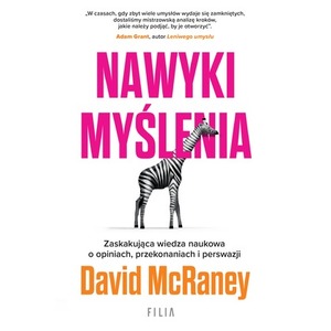 Nawyki myślenia. Zaskakująca wiedza naukowa..