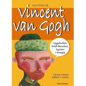 Nazywam się Vincent van Gogh