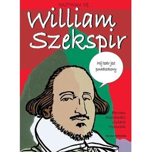 Nazywam się William Szekspir