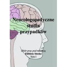 Neurologopedyczne studia przypadków T.1