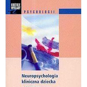 Neuropsychologia kliniczna dziecka
