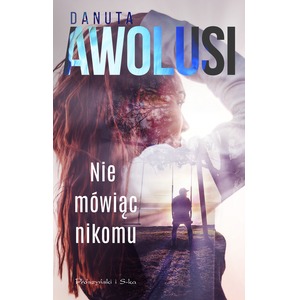 Nie mówiąc nikomu