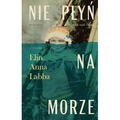 Nie płyń na morze