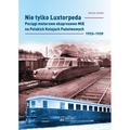 Nie tylko Luxtorpeda. Pociągi motorowe ekspresowe MtE na Polskich Kolejach Państwowych 1933–1939