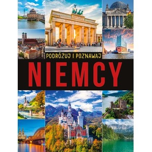 Niemcy. Podróżuj i poznawaj