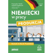 Niemiecki w pracy: Produkcja. Deutsch im Beruf: Produktion
