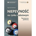 Niepewność na rynku walutowym. Teoretyczne podst,