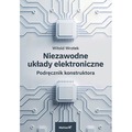 Niezawodne układy elektroniczne. Podręcznik konstruktora