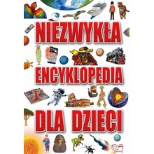 Niezwykła Encyklopedia dla dzieci