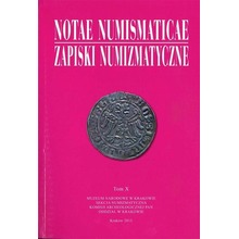 Notae Numismaticae. Zapiski Numizmatyczne T.10
