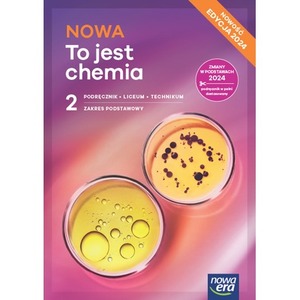 Nowa Chemia podręcznik 2 liceum i technikum zakres podstawowy EDYCJA 2025