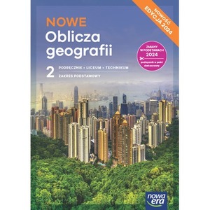 Nowa Geografia Oblicza geografii podręcznik 2 liceum i technikum zakres podstawowy EDYCJA 2025