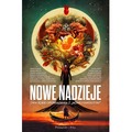 Nowe nadzieje. Zwycięskie opowiadania z „Nowej Fantastyki”