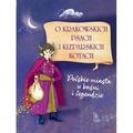 O krakowskich psach i kleparskich kotach. Polskie miasta w baśni i legendzie wyd. 18