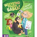O mowie zwierząt. Wszystko powiem babci!