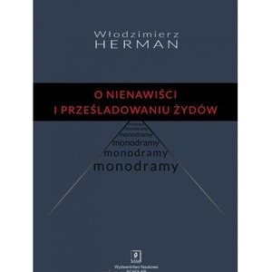 O nienawiści i prześladowaniu Żydów. Monodramy