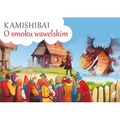 O smoku wawelskim. Kamishibai