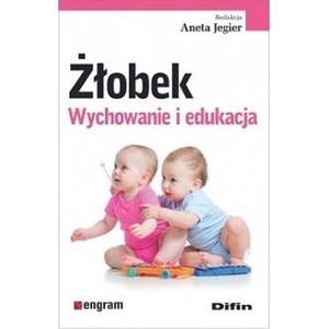 Żłobek. Wychowanie i edukacja