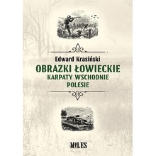 Obrazki łowieckie. Karpaty Wschodnie i Polesie