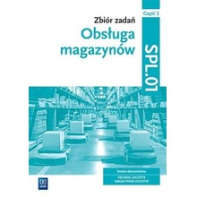 Obsługa magazynów.Kwal. SPL.01. zb. zad. cz.2
