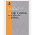 Ocalić ducha, moralność i rozum...