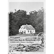 Od Cedar Run do Sharpsburga 1862.      Z dziejów walk w Wirginii i Marylandzie