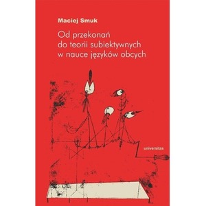 Od przekonań do teorii subiektywnych w nauce..