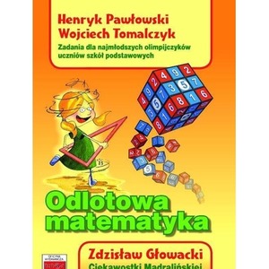 Odlotowa matematyka. Zadania dla najmłodszych..