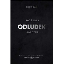 Odludek. Solitary soldier