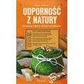 Odporność z natury. Naturalne i proste sposoby na zdrowie