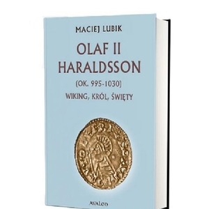 Olaf II Haraldsson (ok. 995-1030) Wiking, król...