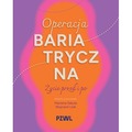 Operacja bariatryczna. Życie przed i po
