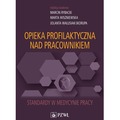 Opieka profilaktyczna nad pracownikiem. Standardy