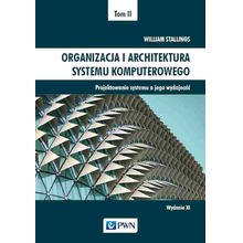Organizacja i architektura systemu komputerowego Tom 2. Projektowanie systemu a jego wydajność