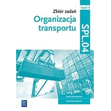 Organizacja transportu. Kwal.SPL.04. zb. zad. cz.2