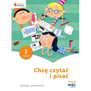 Owocna edukacja. Chcę czytać i pisać. Trzylatek